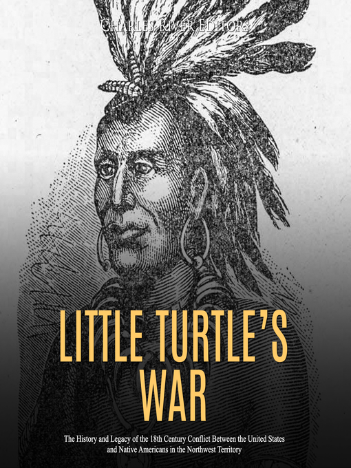 Title details for Little Turtle's War by Charles River Editors - Available